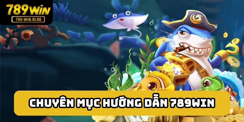 Sơ lược về vai trò của mục hướng dẫn 789win