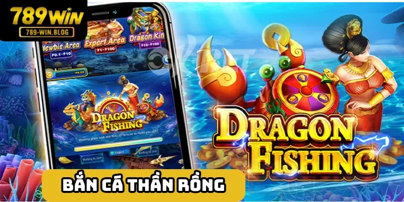 Bắn cá thần rồng